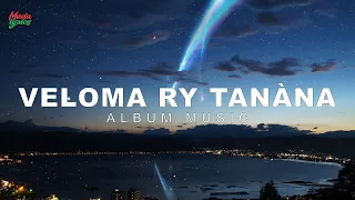 Veloma ry Tanàna - ALBUM MUSIC (Madalyrics)