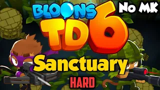 BTD6 - Sanctuary - Hard | No Monkey Knowledge (MK) (ft. Quincy)