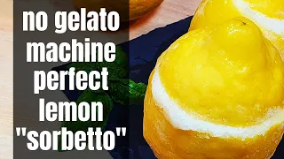 How To Make Italian Lemon Sorbet | Easy, No Gelato Machine Needed