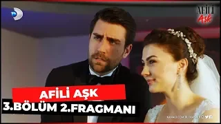 AFİLİ AŞK 3. BÖLÜM 2. FRAGMANI | DÜĞÜN BAŞLIYOR!