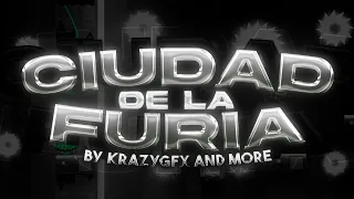 MY BEST COLLAB | Ciudad de la Furia by KrazyGFX & more | Geometry Dash 2.11
