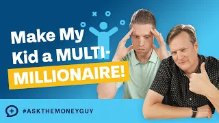 How to Make Any Kid a MULTI-MILLIONAIRE!