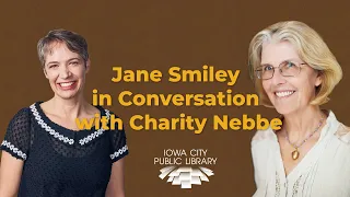 Author Visit: Jane Smiley | Iowa City Public Library