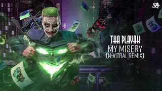 Tha Playah - My Misery (N-Vitral Remix)