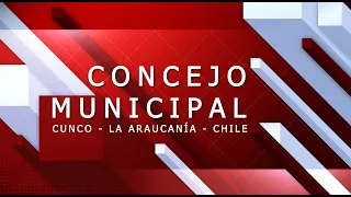 🔴¡EN DIRECTO! Sesión Ordinaria N° 80 - Concejo Municipal de Cunco