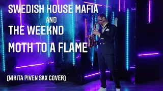 The Weeknd and Swedish House Mafia - Moth to a Flame (Nikita Piven sax cover)