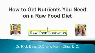 How to Get Nutrients You Need on a Raw Food Diet 2017