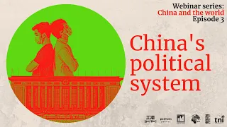 China's political system - China and the world series: Episode 3