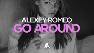 Alexey Romeo - Go Around (Teaser)