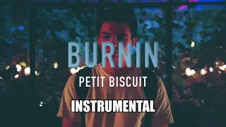 Petit Biscuit - Burnin (Instrumental version + English Lyrics/CC)