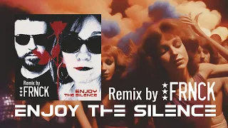 Depeche Mode - Enjoy the silence (Remix by FRNCK)