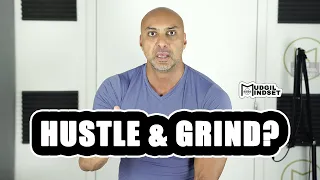 THE TRUE MEANING OF “HUSTLE & GRIND”