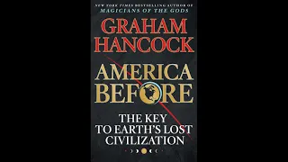 America Before: The Key to Earth's Lost Civilization