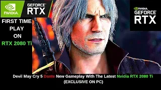 Devil May Cry 5 Dante New Gameplay With The Latest Nvidia RTX 2080 Ti (Exclusive On Pc)