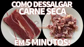 Como Dessalgar a Carne Seca em 5 Minutos! Fácil e Muito Prático!