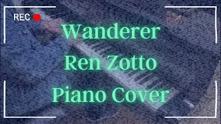 Wanderer - Ren Zotto (Piano Cover)