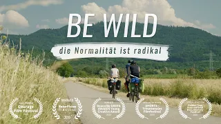 BE WILD - die Normalität ist radikal | Klima-Dokumentarfilm