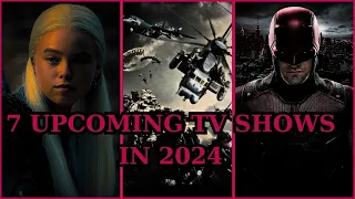 7 Best Upcoming TV Shows in 2024 | Mind-blowing | Don't forget to watch  in 2024 | Part 1| Get Watch