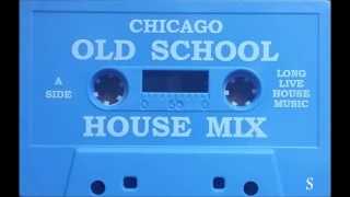 Chicago Old School House Mix "Long Live House Music"