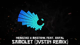 Samolet - Nebezao X Mastank feat. Rafal [JVSTIN Remix]