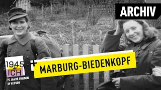 Marburg-Biedenkopf | 1945 und ich | Archivmaterial
