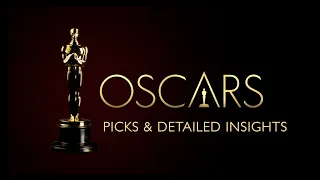 The Oscars 2024 - Picks, Insights and Detailed Analysis