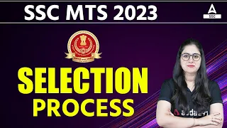 SSC MTS Selection Process 2022 | SSC MTS New Vacancy 2023