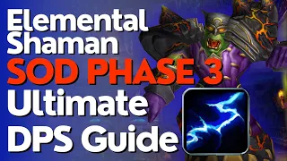 SoD Phase 3 Elemental Shaman DPS Guide | Season of Discovery