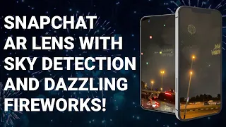 Happy New Year Celebration Fireworks using Augmented Reality: Snap AR Lens using Sky Detection! #AR