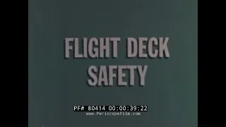 FLIGHT DECK SAFETY - HAZARDS OF FLIGHT DECK -- 1967 USS FORRESTAL VIETNAM ERA  A-6, F-4, A-3 80414