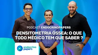 Densitometria óssea: o que todo médico tem que saber ?