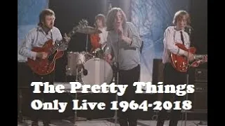 THE PRETTY THINGS - ONLY LIVE 1964-2018 Turn My Head, Spring, Marilyn, Slow Beginnings BBC Phil May