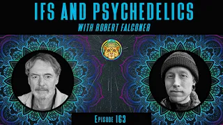 Integrating Internal Family Systems and Psychedelic Therapy | Robert Falconer ~ ATTMind 163