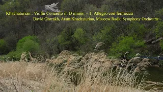 Khachaturian : Violin Concerto in D minor  -  I. Allegro con fermezza