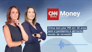 PODCAST CNN MONEY | China tem pior PIB em 30 anos sem a pandemia e alimenta receio de recessão