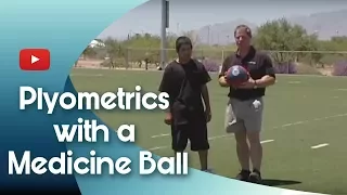 Plyometrics Training with a Medicine Ball featuring Coach David Sandler