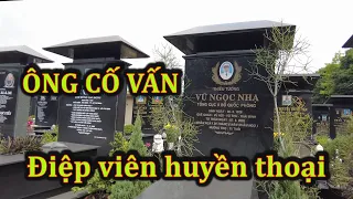 Thăm mộ điệp viên huyền thoại Vũ Ngọc Nhạ.