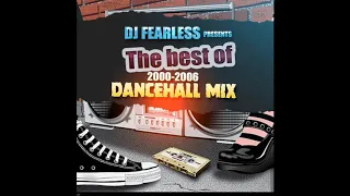 DjFearless Present 2000-2006 DanceHall Mix