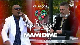 Piridelmar e Gustavo Cubanitos - Mami Dime | Aqui Portugal RTP , Valpaços