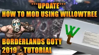 UPDATE: How to Mod Borderlands GOTY Enhanced Edition with Willowtree! (2019) (Tutorial)