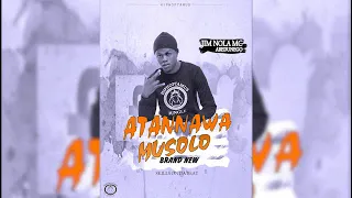 Atannawa Musolo [Official Brand New] By Jim Nola MC