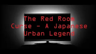 The Red Room Curse | Based on a Japanese Urban Legend