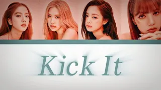 BLACKPINK - "KICK IT" LYRICS (COLOUR CODED ENG/ROM/HAN)