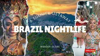 Experiencing The Vibrant Nightlife in Rio De Janeiro