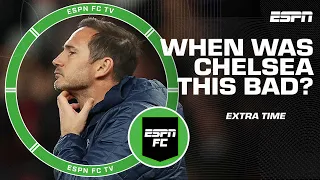 Is this the worst Chelsea has been since being relegated in the 80s? | ESPN FC Extra Time