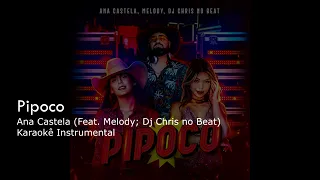 Ana Castela - Pipoco ft. @MELODY OFICIAL e @DJ Chris no Beat (KARAOKÊ INSTRUMENTAL)