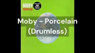 Moby - Porcelain (Drumless)