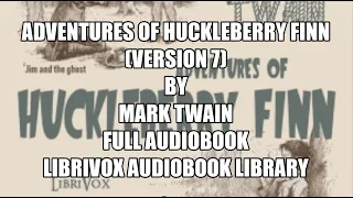 Adventures of Huckleberry Finn version 7 by Mark Twain Chapter 32  Full Audiobook