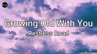 Growing Old With You - Restless Road | Video Lyrics