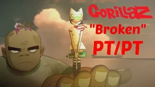 Gorillaz - Broken (Subtitled in European Portuguese)